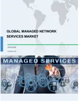 Global Managed Network Services Market 2018-2022